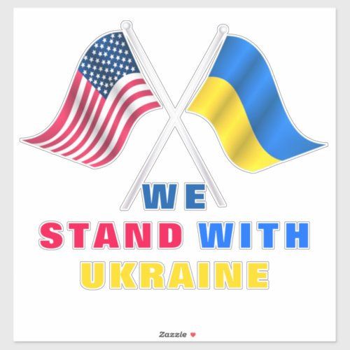 USA and Ukraine Flag Sticker We Stand With Ukraine