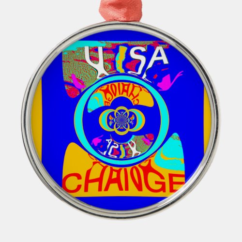 Usa Change Beautiful Amazing Text Quote Design Metal Ornament