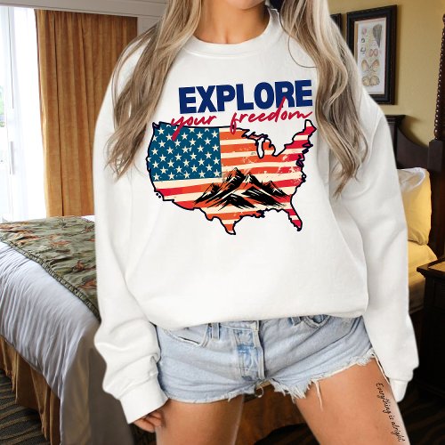 USA Country Sweatshirt Explore Your Freedom