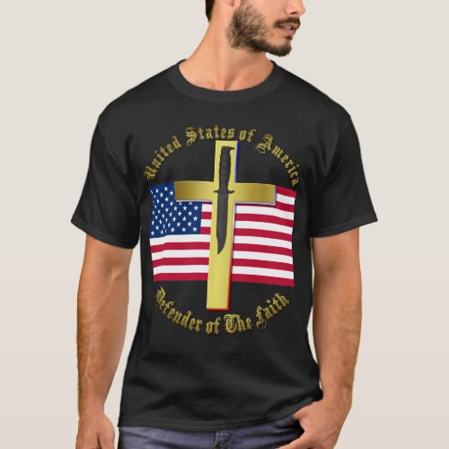 USA _ Defender of The Faith T_Shirt