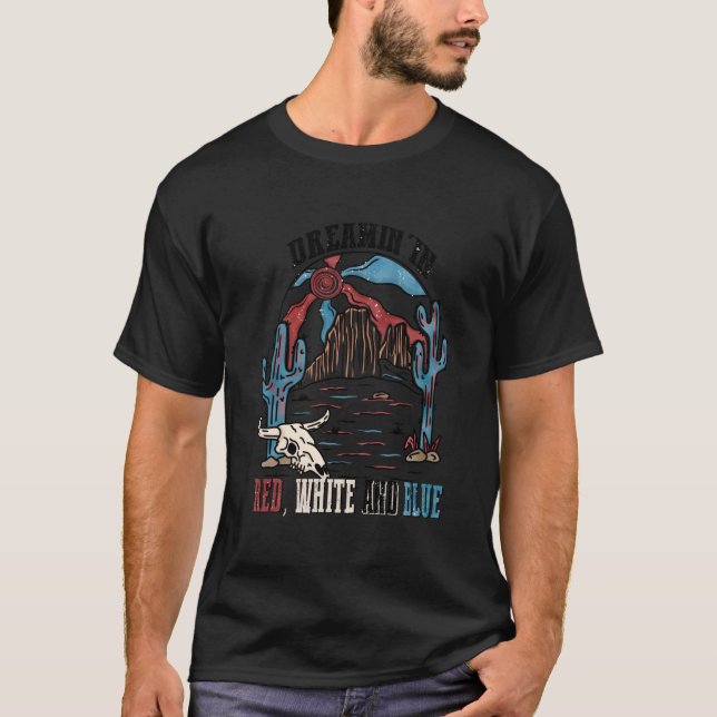 Usa Dreaming Western 4Th Of July Red White And Blu T-Shirt (Front)