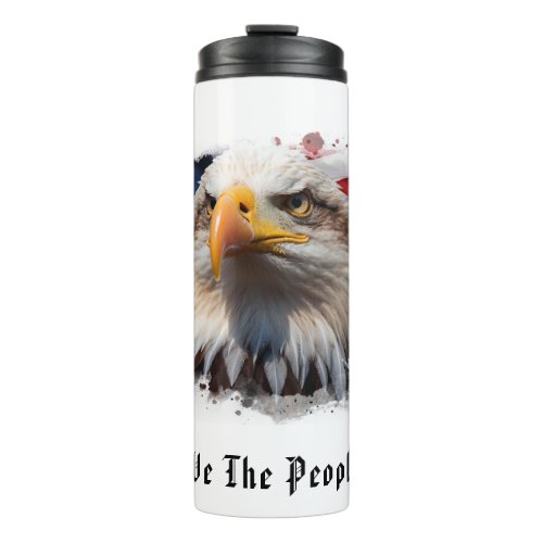  USA EAGLE Patriotic We The People Flag AP16 Thermal Tumbler