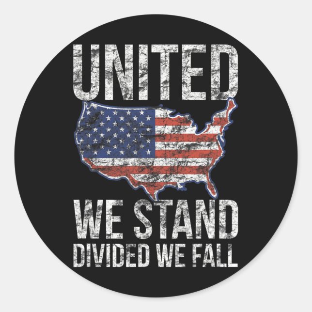 USA Flag 4th Of July  United We Stand Divided We F Classic Round Sticker (Front)