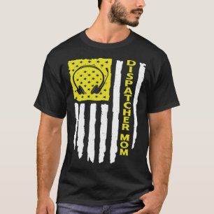 USA Flag 911 Dispatcher Mom Dispatch Operator 911  T-Shirt