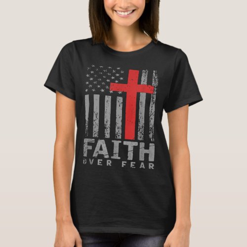 USA Flag American Flag Faith Over Fear Prayer 333 T_Shirt