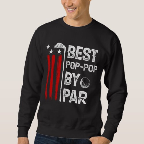 USA Flag Best Pop Pop By Par Golfer Fathers Day 4t Sweatshirt