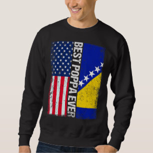 Usa Flag & Bosnia And Herzegovina Flag Best Poppa  Sweatshirt