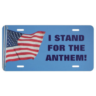USA Flag I Stand for the Anthem License Plate