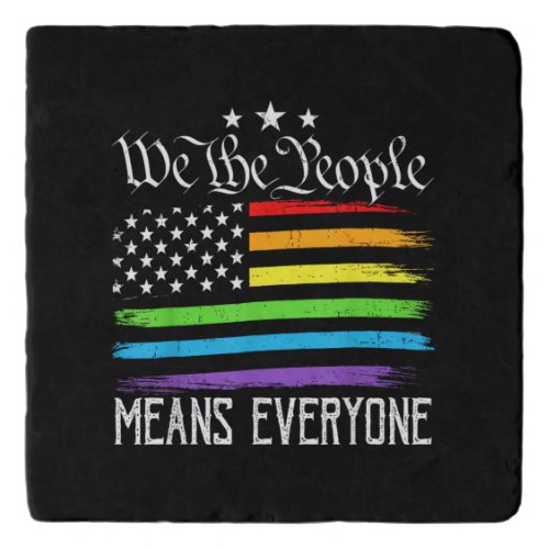 USA Flag LGBTQ Equality We the People Means Everyo Trivet