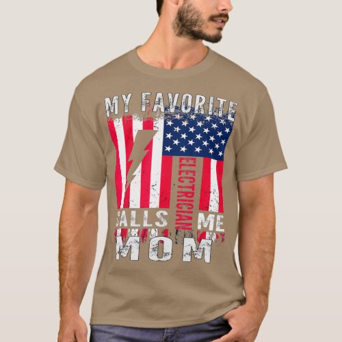 USA Flag My Favorite Electrician Calls Me Mom T_Shirt