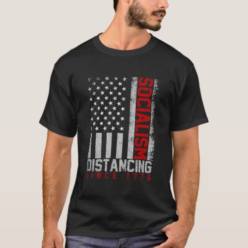 Usa Flag Socialism Distancing Since 1776 Anti Soci T_Shirt