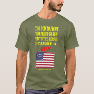 USA FLAG, TOO OLD TO FIGHT, TOO PROUD TO RUN T-Shirt