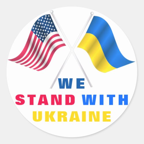 USA Flag _ Ukrainian Flag _ We Stand With Ukraine  Classic Round Sticker