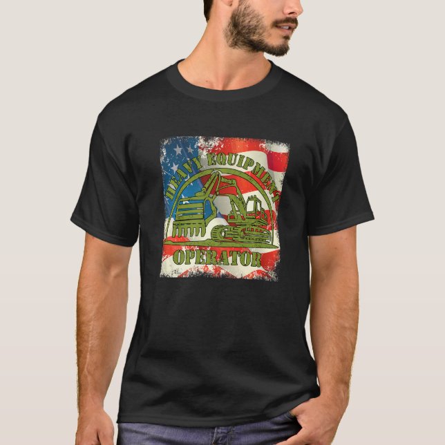 Usa Flag Us Heavy Equipment Excavator Operator  Vi T-Shirt (Front)
