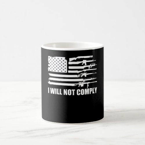  USA Gun Flag I will not comply 2nd Amendment Coffee Mug