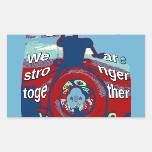 USA Have a Nice Day We are Stronger Together Quote Rectangular Sticker