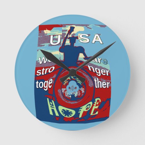 USA Have a Nice Day We are Stronger Together Quote Round Clock