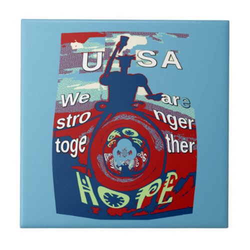 USA Have a Nice Day We are Stronger Together Quote Tile