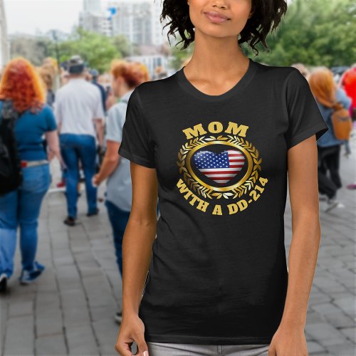 USA Heart Flag  Gold Laurel Leaf  Mom DD 214 T_Shirt