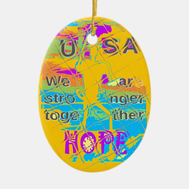 USA Hillary Hope Stronger Together Ceramic Ornament (Front)