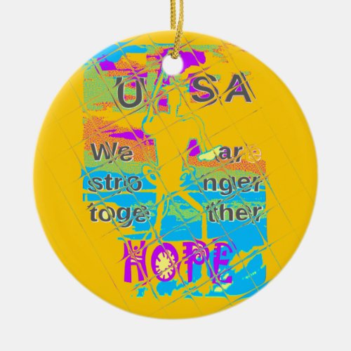 USA Hillary Hope Stronger Together Ceramic Ornament
