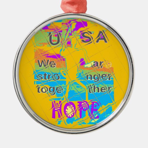 USA Hillary Hope Stronger Together Metal Ornament