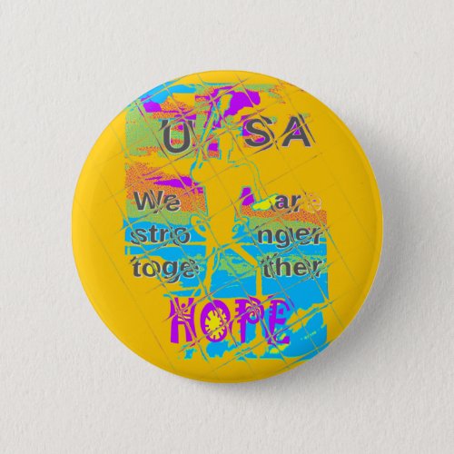 USA Hillary Hope Stronger Together Pinback Button