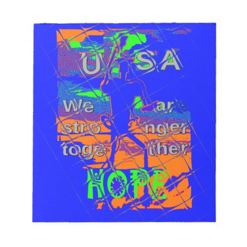 USA Hillary Hope We Are Stronger Notepad