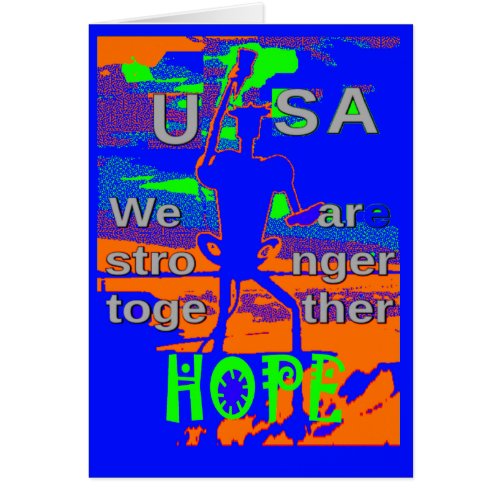 USA Hillary Hope We Are Stronger Together
