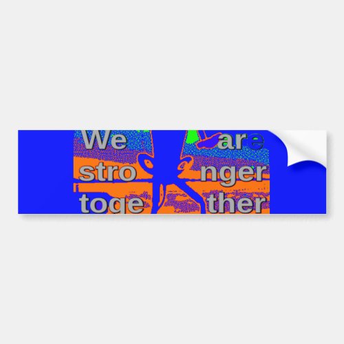USA Hillary Hope We Are Stronger Together Bumper Sticker