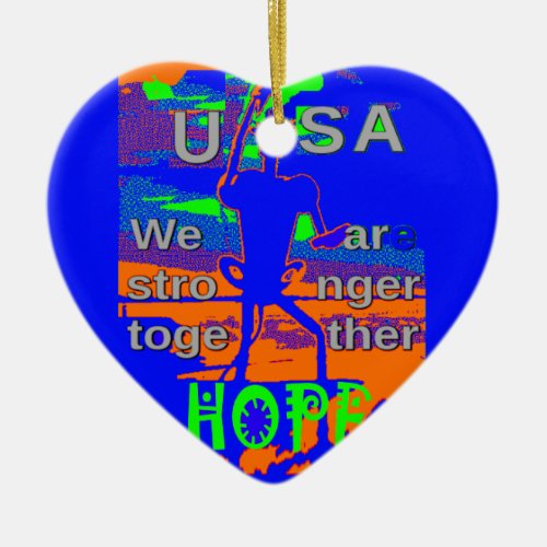 USA Hillary Hope We Are Stronger Together Ceramic Ornament