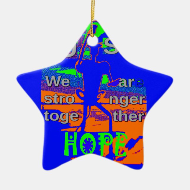 USA Hillary Hope We Are Stronger Together Ceramic Ornament (Front)