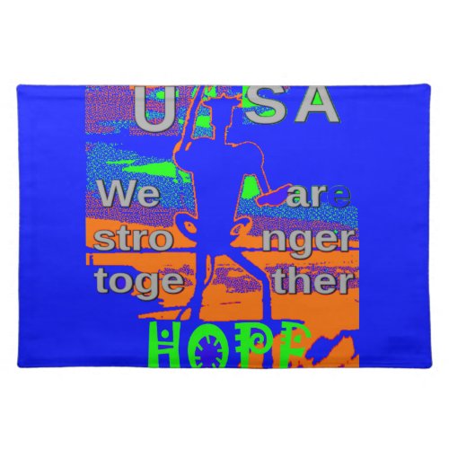 USA Hillary Hope We Are Stronger Together Cloth Placemat