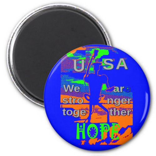 USA Hillary Hope We Are Stronger Together Magnet