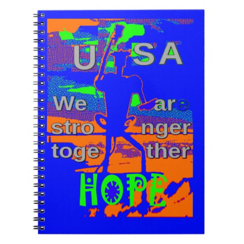 USA Hillary Hope We Are Stronger Together Notebook