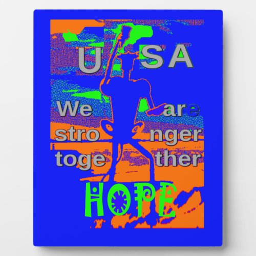 USA Hillary Hope We Are Stronger Together Plaque