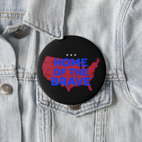 USA Home Of The Brave Patriotic Button