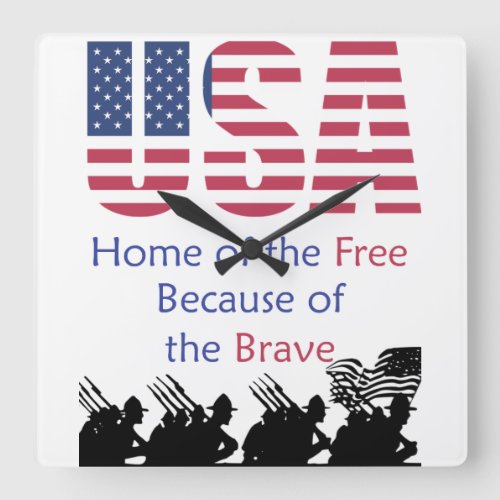 USA _ Home of the Free Because of the Brave Square Wall Clock
