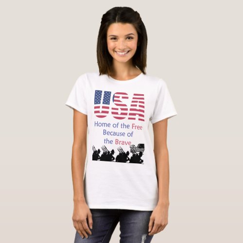 USA _ Home of the Free Because of the Brave T_Shirt