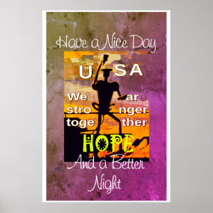 USA Hope Have a Nice Day & a Better Nigh Poster