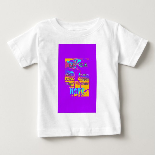 USA Hope: We Are Stronger Together Baby T-Shirt (Front)