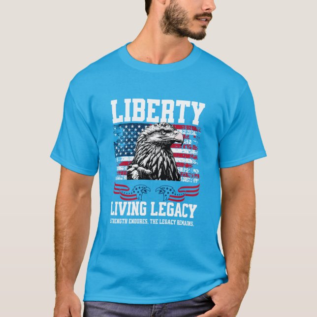 USA Liberty Eagle Living Legacy Celebration Design T-Shirt (Front)
