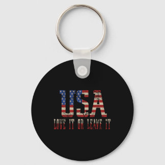 Usa Love It Or Leave It Gift For Lover Independenc Keychain