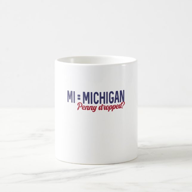 USA - MI = Michigan Not Minnesota Confusion Coffee Mug (Center)