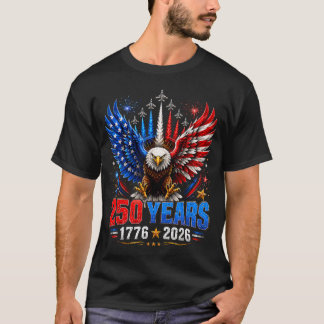Usa Patriotic Eagle 4Th Of July 250Th T-Shirt
