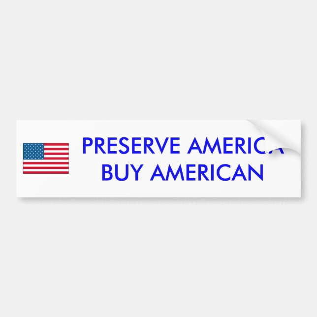 usa, PRESERVE AMERICA BUY AMERICAN - Customized Bumper Sticker (Front)
