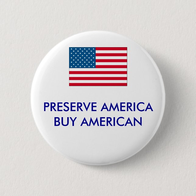 usa, PRESERVE AMERICABUY AMERICAN - Customized Button (Front)