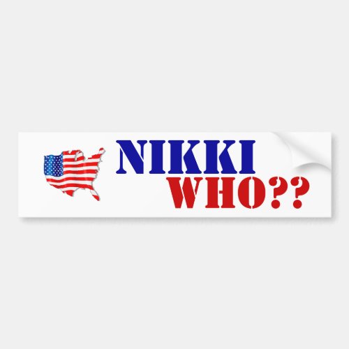 USA Presidential election 2024 Nikki Who Haley  Bumper Sticker