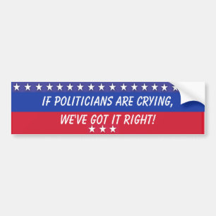 USA Red Blue Political If Politicians Are Crying Bumper Sticker