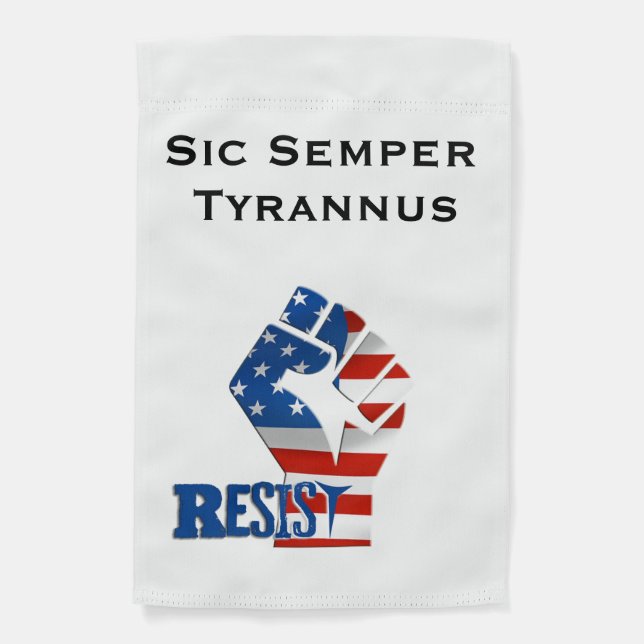 USA Resist Fist with Sic Semper Tyrannus Garden Flag (Front)